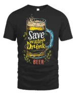 Save Water Drink Beer Funny T-Shirt - black t-shirt on white background