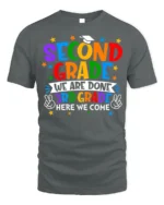 2nd Grade Done 3rd Grade Here We Come T-Shirt - gray t-shirt on white background