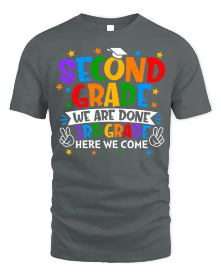 2nd Grade Done 3rd Grade Here We Come T-Shirt - gray t-shirt on white background