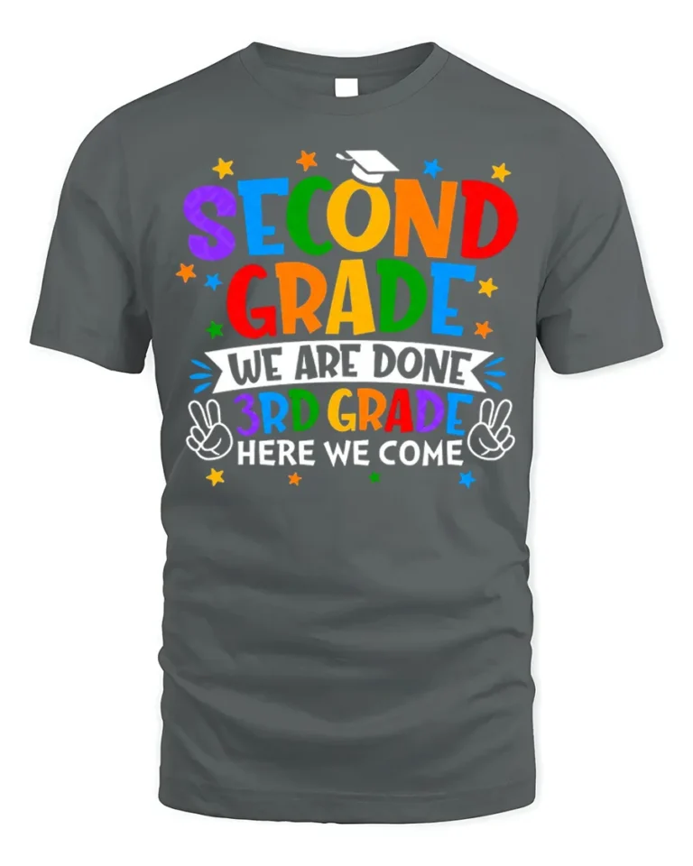 2nd Grade Done 3rd Grade Here We Come T-Shirt - gray t-shirt on white background