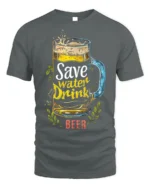 Save Water Drink Beer Funny T-Shirt - gray t-shirt on white background