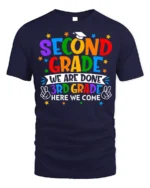 2nd Grade Done 3rd Grade Here We Come T-Shirt - navy t-shirt on white background