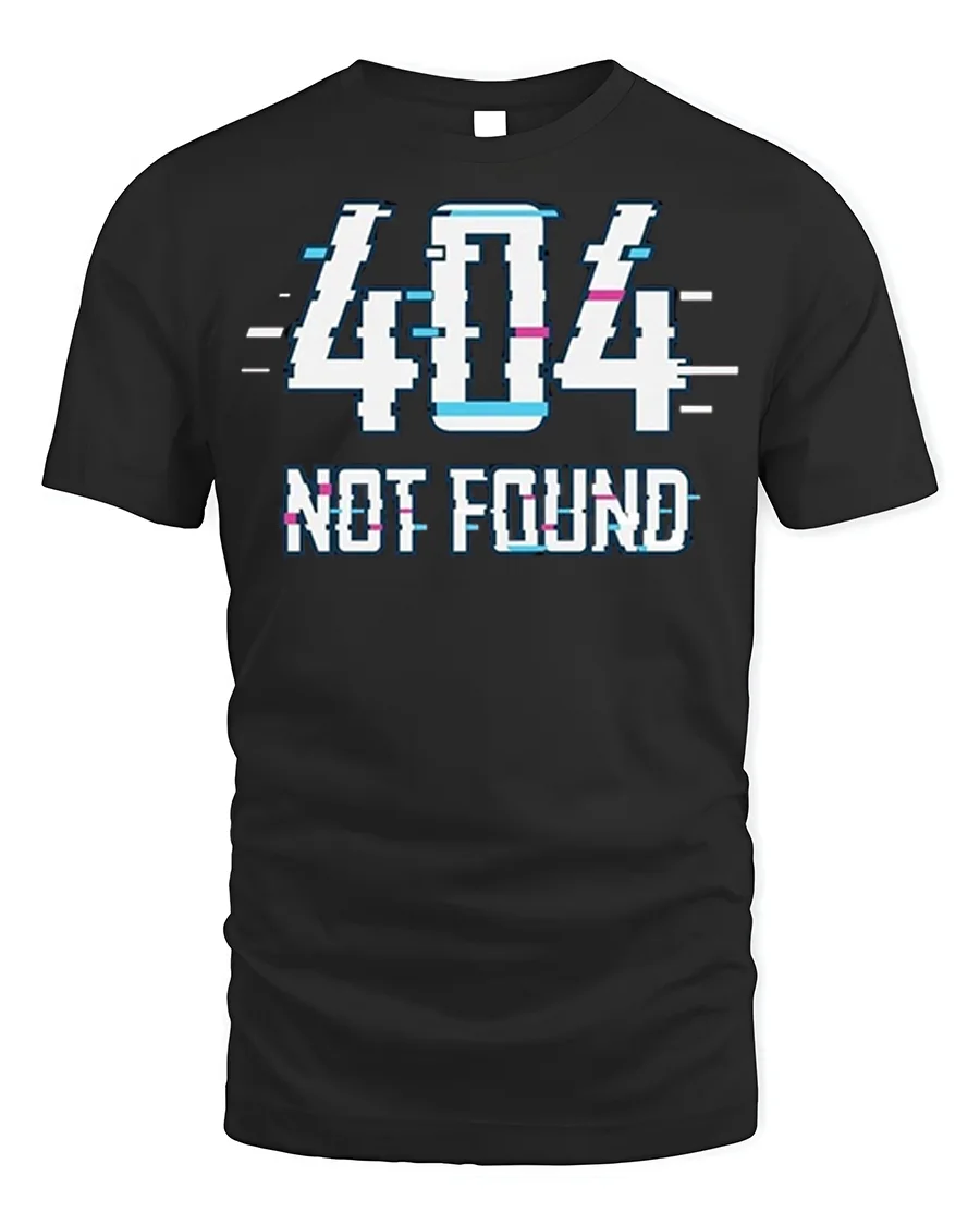 404 Not Found Glitch T-Shirt Funny Tech Tee - 1 404 Not Found Glitch T-Shirt Funny Tech Tee - black t-shirt on white background