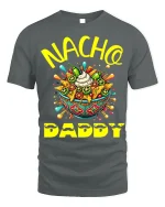 Nacho Daddy Funny Father’s Day T-Shirt Soft Cotton Tee - gray t-shirt on white background