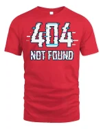404 Not Found Glitch T-Shirt Funny Tech Tee - red t-shirt on white background