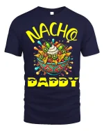 Nacho Daddy Funny Father’s Day T-Shirt Soft Cotton Tee - navy t-shirt on white background