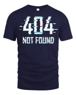 404 Not Found Glitch T-Shirt Funny Tech Tee - navy t-shirt on white background