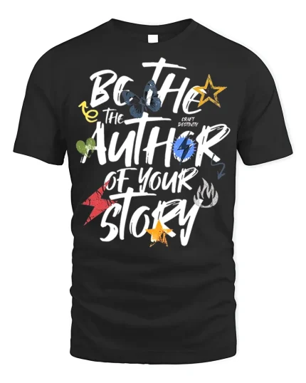 Be The Author Of Your Story Tee Motivational Shirt - black t-shirt on white background