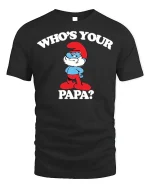 Papa Smurf Tee - Who’s Your Papa T-Shirt - black t-shirt on white background