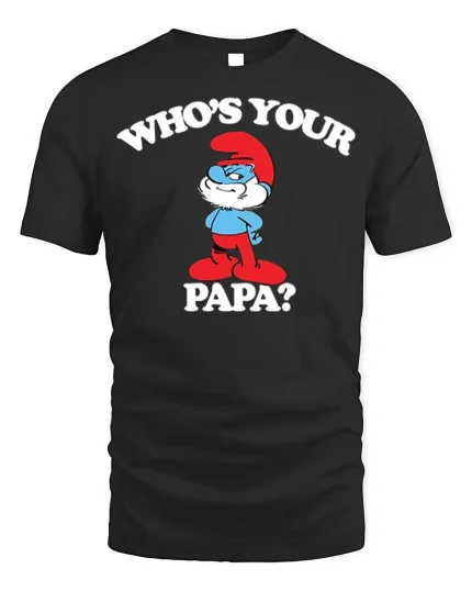 Papa Smurf Tee - Who’s Your Papa T-Shirt - black t-shirt on white background