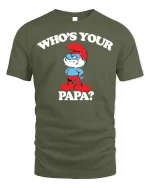 Papa Smurf Tee - Who’s Your Papa T-Shirt - military green t-shirt on white background