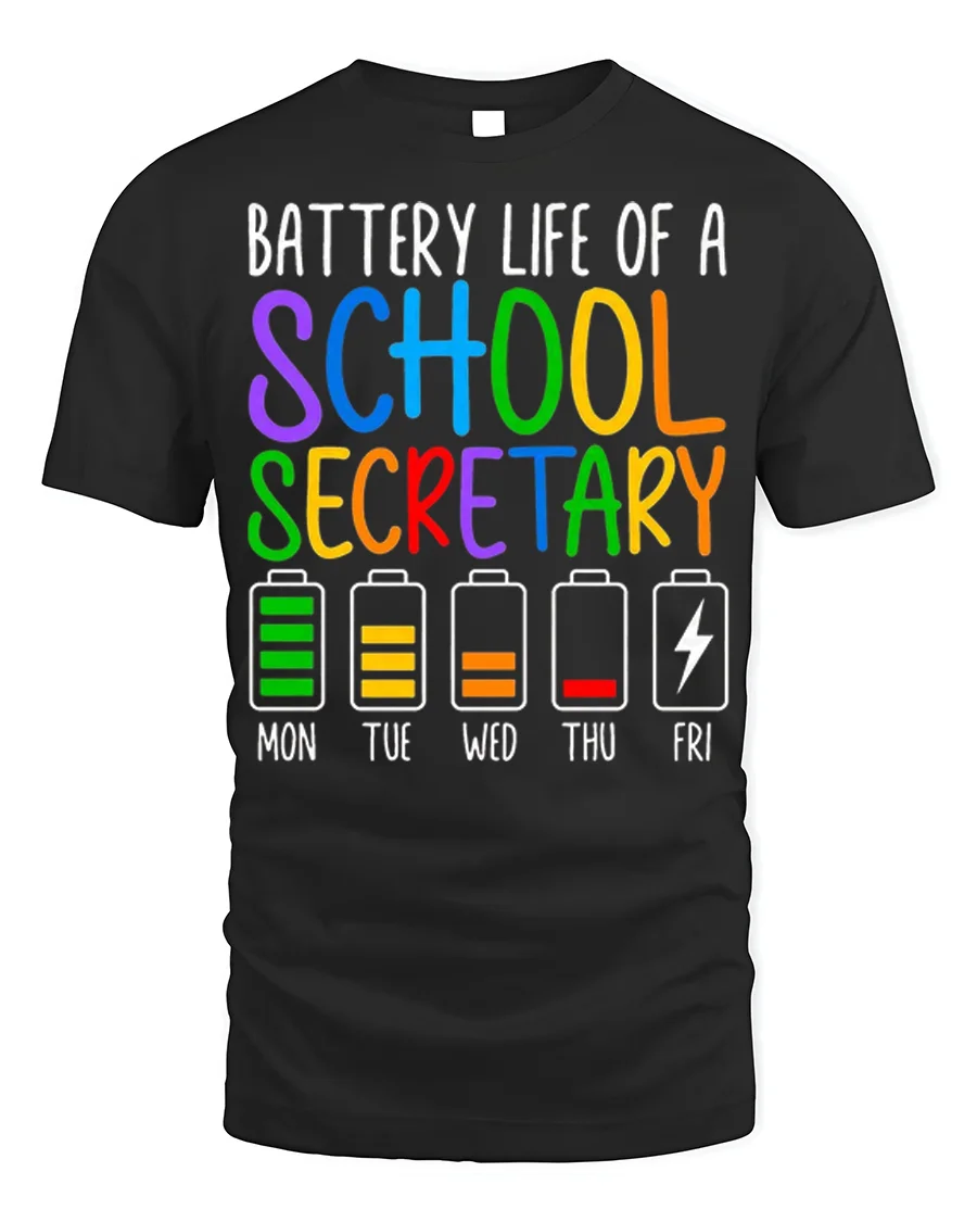 Battery Life of a School Secretary T-Shirt - 1 Battery Life of a School Secretary T-Shirt - black t-shirt on white background