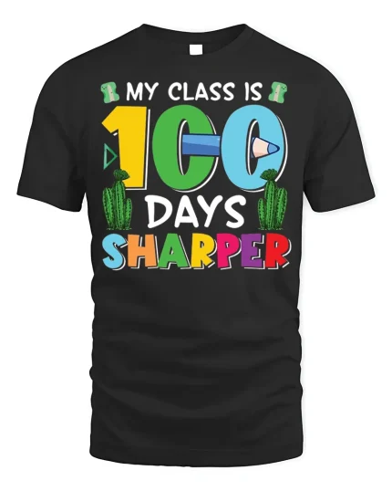 My Class Is 100 Days Sharper T-Shirt - black t-shirt on white background
