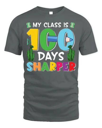 My Class Is 100 Days Sharper T-Shirt - gray t-shirt on white background