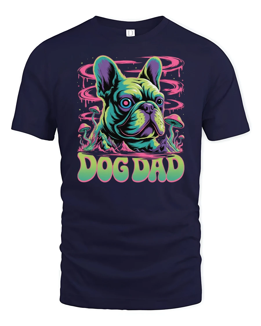 Psychedelic Dog Dad Frenchie Lover Tee - 1 Psychedelic Dog Dad Frenchie Lover Tee - navy t-shirt on white background