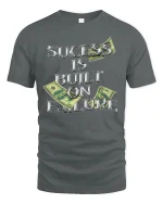 Success Built on Failure Money Quote T-shirt - gray t-shirt on white background
