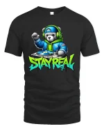 DJ Bear Stay Real Streetwear Graphic Print T-Shirt - black t-shirt on white background