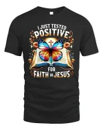 Positive for Faith in Jesus T-Shirt Bible Butterfly Graphic Tee - black t-shirt on white background