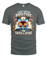 Positive for Faith in Jesus T-Shirt Bible Butterfly Graphic Tee - gray t-shirt on white background