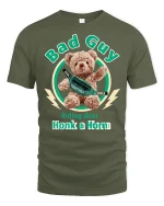 Bad Guy Teddy Honk a Horn Funny Graphic Tee for Cool Style - military green t-shirt on white background