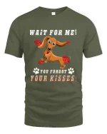 Funny Dachshund Kiss Reminder Tee With Cute Puppy Attitude - military green t-shirt on white background