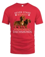 Never Stand Between A Woman And Her Dachshunds Tee Tshirt - red t-shirt on white background