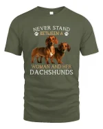 Never Stand Between A Woman And Her Dachshunds Tee Tshirt - military green t-shirt on white background