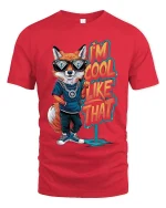 Im Cool Like That Fox T Shirt With Funny Street Style Art - red t-shirt on white background