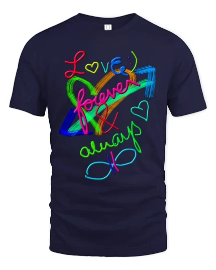 Love Forever And Always Rainbow Quote T Shirt With Infinity Art - navy t-shirt on white background