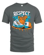 Respect The Drip Streetwear Sneaker Art Graphic T Shirt - gray t-shirt on white background