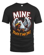 Mine Touch It And Die Angry Eagle Warning Graphic T Shirt - black t-shirt on white background