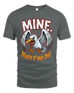 Mine Touch It And Die Angry Eagle Warning Graphic T Shirt - gray t-shirt on white background