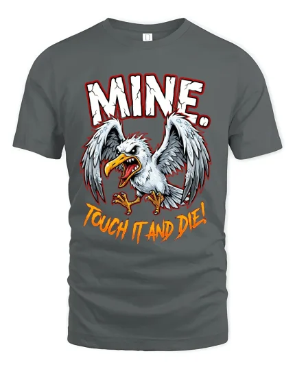 Mine Touch It And Die Angry Eagle Warning Graphic T Shirt - gray t-shirt on white background