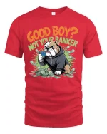 Good Boy Not Your Banker Funny Bulldog Money Graphic T Shirt - red t-shirt on white background