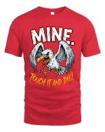 Mine Touch It And Die Angry Eagle Warning Graphic T Shirt - red t-shirt on white background
