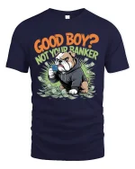 Good Boy Not Your Banker Funny Bulldog Money Graphic T Shirt - navy t-shirt on white background