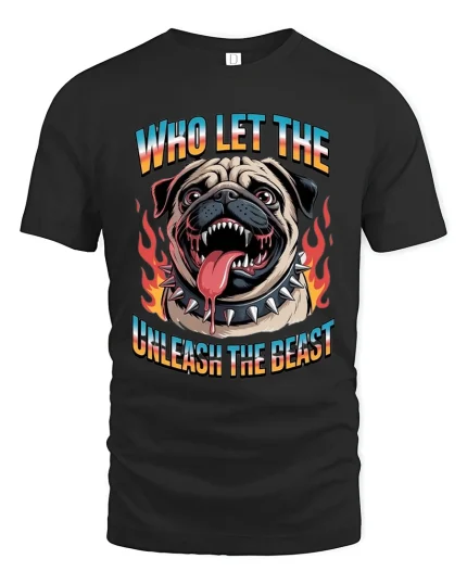 Who Let The Dog Unleash The Beast Funny Bulldog Graphic Tee - black t-shirt on white background