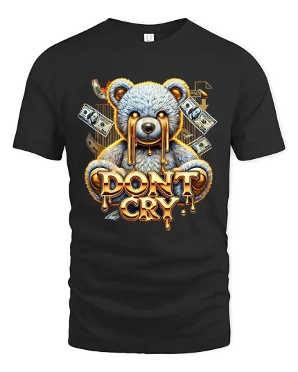 Dont Cry Money Bear Street Art Graphic T Shirt With Bold Attitude - black t-shirt on white background