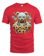 Dont Cry Money Bear Street Art Graphic T Shirt With Bold Attitude - red t-shirt on white background