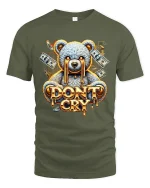 Dont Cry Money Bear Street Art Graphic T Shirt With Bold Attitude - military green t-shirt on white background
