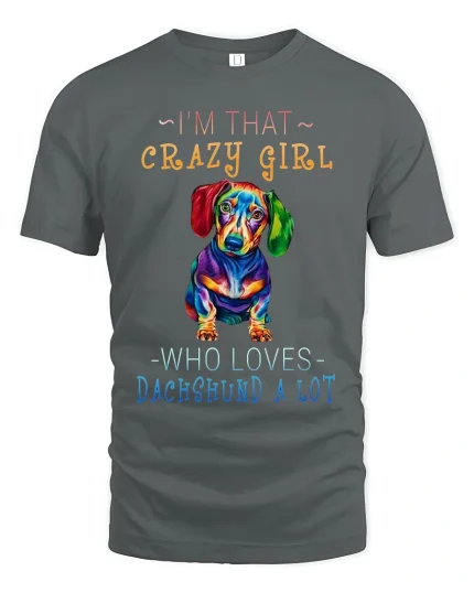 Im That Crazy Girl Dachshund Graphic T Shirt Colorful Dog Art - gray t-shirt on white background