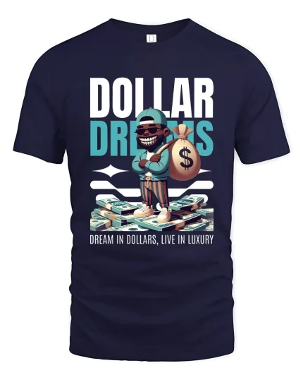 Dollar Dreams T Shirt Dream In Dollars Live Luxury - navy t-shirt on white background