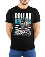 Dollar Dreams T Shirt Dream In Dollars Live Luxury - model wearing black tee with hands behind back