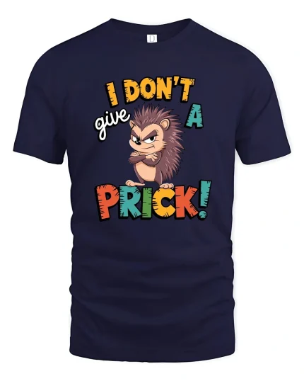 I Dont Give A Prick Funny Hedgehog T Shirt - navy t-shirt on white background