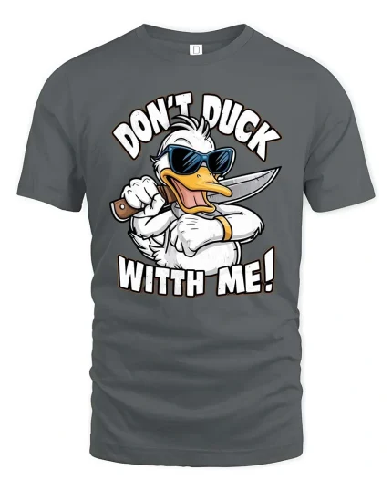 Don’t Duck With Me T-Shirt Funny Angry Duck Graphic Tee - gray t-shirt on white background