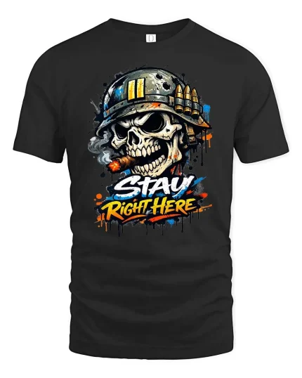Stay Right Here Skull Soldier Graphic T-Shirt Military Style Tee - black t-shirt on white background