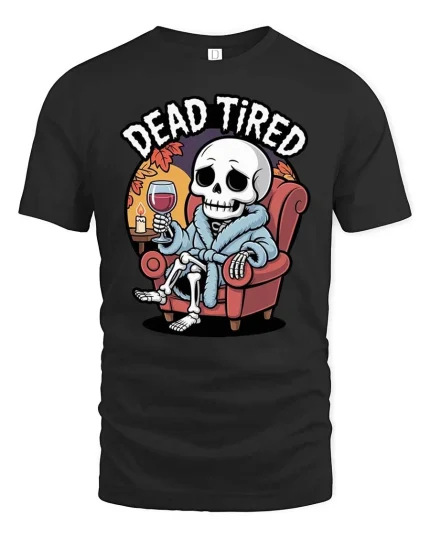 Dead Tired Funny Skeleton Relaxing Graphic T-Shirt - black t-shirt on white background