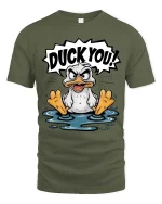 Duck You Funny Angry Duck Graphic T-Shirt Humor Cartoon Tee - military green t-shirt on white background