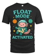 Float Mode Activated Axolotl Astronaut T-Shirt Cute Space Tee - black t-shirt on white background