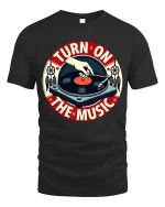 Turn On The Music Vintage Vinyl Record T-Shirt Retro DJ Tee - black t-shirt on white background